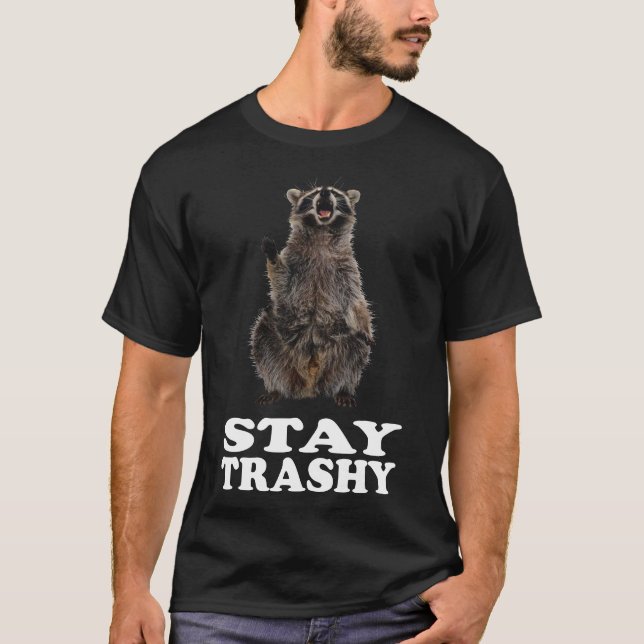 T-shirt drôle racoon Stay trashy (Devant)