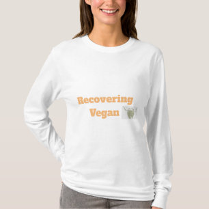 T-shirt drôle "Recovering Vegan"