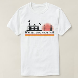 T-shirt Drôle ! Rendre Alcatraz sa grandeur SF Rock ALCATR