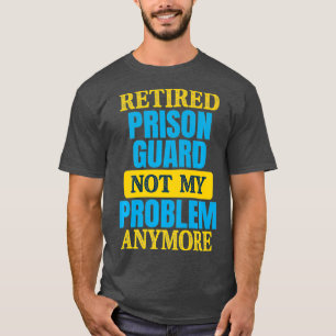 T-shirt Drôle Retraité Garde Prison Plaisanter Parti Ret