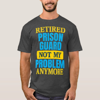 T-shirt Drôle Retraité Garde Prison Plaisanter Parti Retra