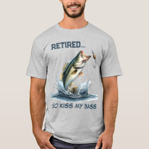 T-shirt Drôle Retraité Kiss My Bass