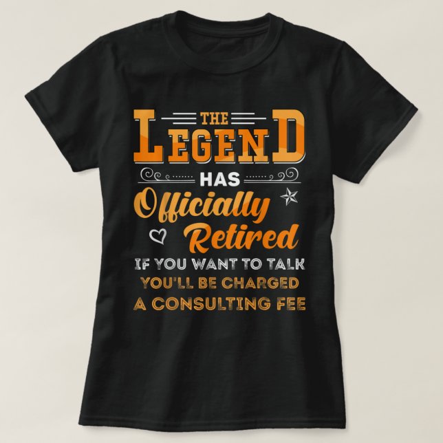 T-shirt Drôle Retraite La Légende A Officiellement Retrait (Design devant)