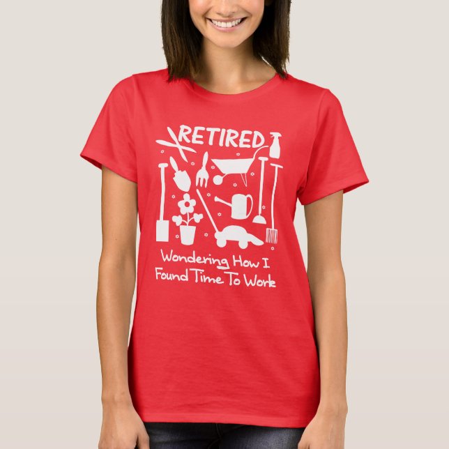 T-shirt Drôle retraite Slogan Garden Outils Graphique (Devant)
