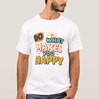 T-shirt drôle Rétro Boho "Fais ce qui te rend heur