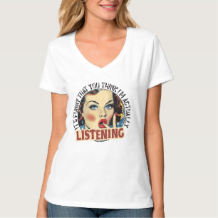 T-shirt Drôle rétro dame sarcasme à l'écoute