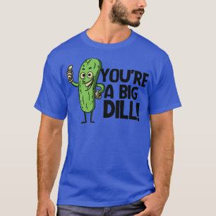T-shirt Drôle Retro Pickle toon You a Big Dill