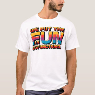 T-shirt Drôle Réunion Familiale Nous Mettons Le Plaisir En