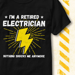 T-shirt Drôle Rien ne choque humour Électricien retraité