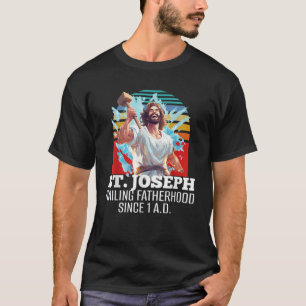 T-shirt Drôle Saint Joseph Père Catholique Et Travailleur