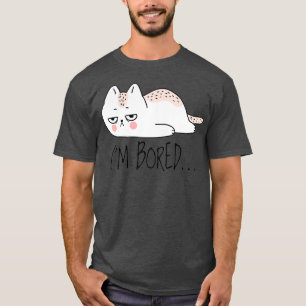 T-shirt Drôle Sarcastique Chat Im Bored Femmes Fille Homm