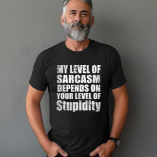 T-shirt Drôle sarcastique dit citations célèbres