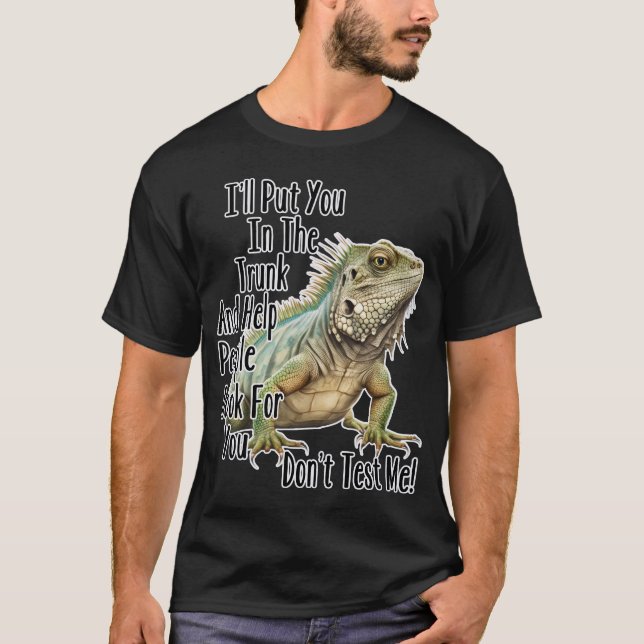 T-shirt Drôle Sarcastique Iguana Lizard Dit (Devant)