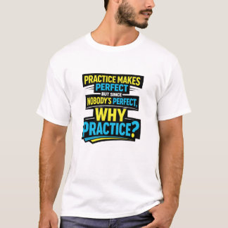 T-shirt Drôle, sarcastique, personne n'est parfait, humori