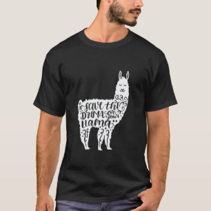 T-shirt Drôle Sauvegarder Le Drame Pour Votre Lama Drôle L