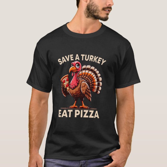 T-shirt Drôle Sauvez une Turquie Mange Pizza Thanksgiving  (Devant)