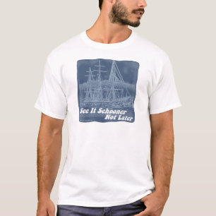 T-shirt Drôle Schooner Pas Plus Tard Gros Conception De Na