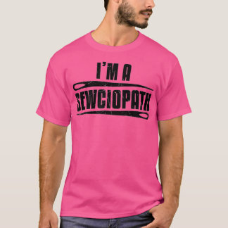T-shirt Drôle Sewciopath Sewing Amateurs de couture Cadeau