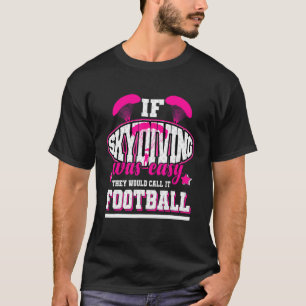 T-shirt Drôle Si le parachutisme était facile ils l'appell