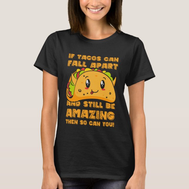 T-shirt Drôle Si Les Tacos Peuvent S'Éloigner Et Être Touj (Devant)