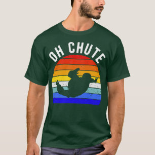 T-shirt Drôle Skydiving Oh Chute I