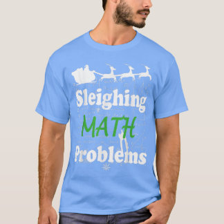 T-shirt Drôle Sleighing problème mathématique Math Enseign