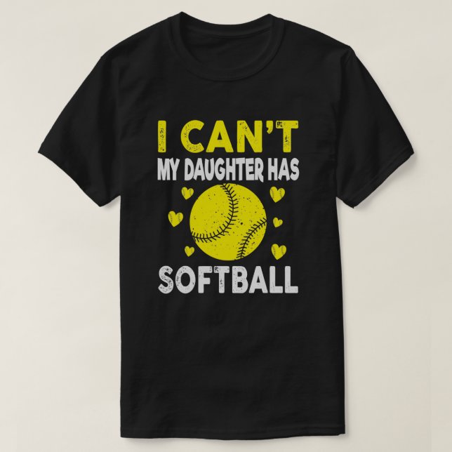 T-shirt Drôle Softball Je ne peux pas ma fille a softball (Design devant)