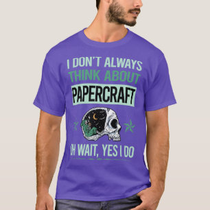 T-shirt Drôle Squelette Oui Je fais Papercraft Papercraft