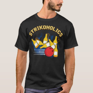 T-shirt Drôle Strike Expert Bowling Strikoholics Bowler
