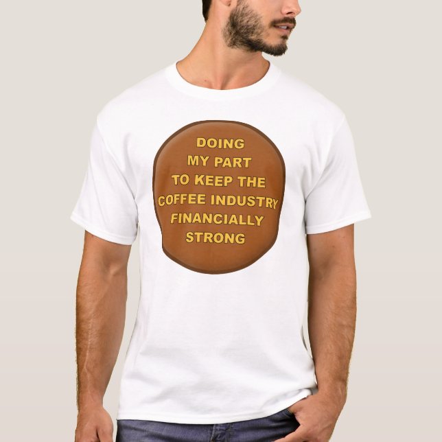 T-Shirt Drôle Supporter de Café (Devant)