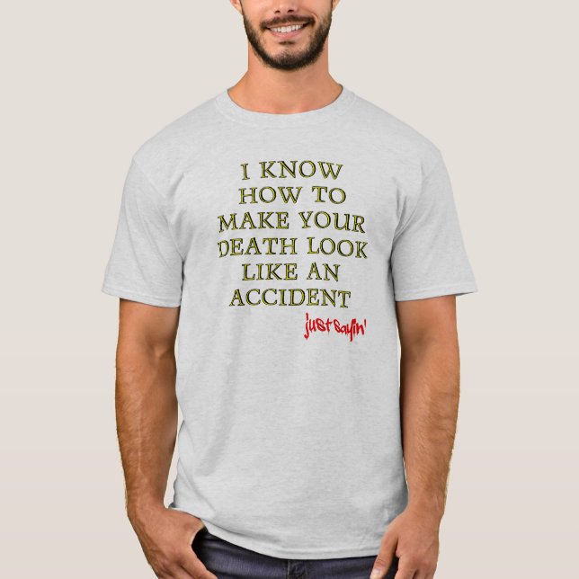 T-shirt drôle sur la mort accidentelle (Devant)