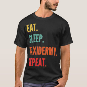 T-shirt Drôle Taidermy Cadeau Mange Sommeil Taidermy Répét