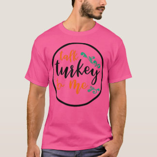 T-shirt Drôle Thanksgiving dire Thanksgiving Dîner 1