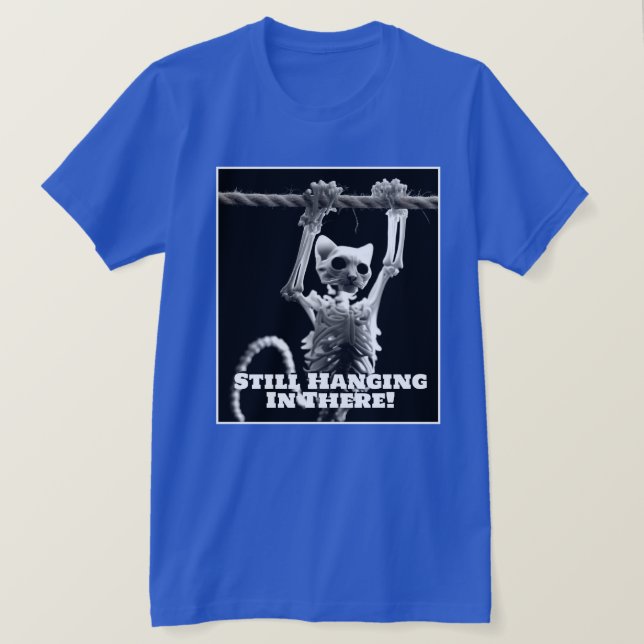 T-shirt Drôle Toujours En Train D'Être Accroché Là Chat (Design devant)