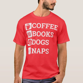 T-shirt Drôle Tout Ce Dont J'Ai Besoin Livres À Café Chien