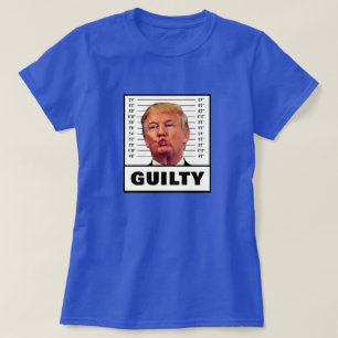 T-shirt Drôle Trump coupable