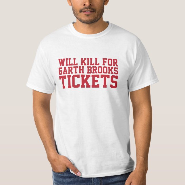 T-shirt Drôle "tuera pour Garth Brooks étiquette" le (Devant)