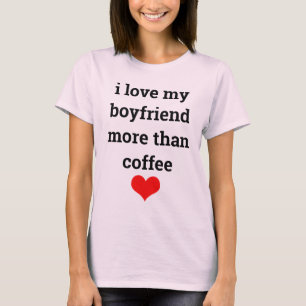 T-shirt Drôle Valentine's Day Citation du copain de café r