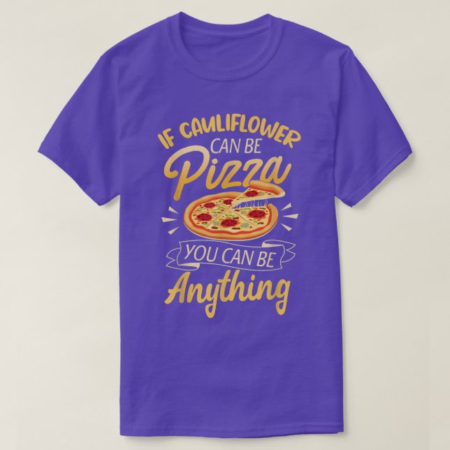 T-shirt Drôle Vegan Cadeaux Femmes Cauliflower Pizza Be An (Design devant)