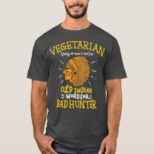 T-shirt Drôle Vegan plaisanter vieux mot indien pour mauv