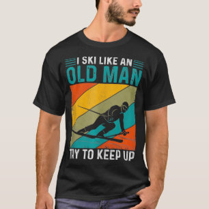 T-shirt Drôle Vieux Ski Ski Ski Neige Hiver Amateurs