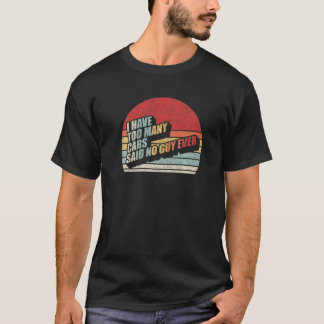 T-shirt Drôle Voiture Guy Cadeau Rétro J'ai trop de voitur