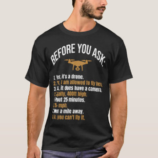 T-shirt Drone drôle Avant de demander à drone pilote