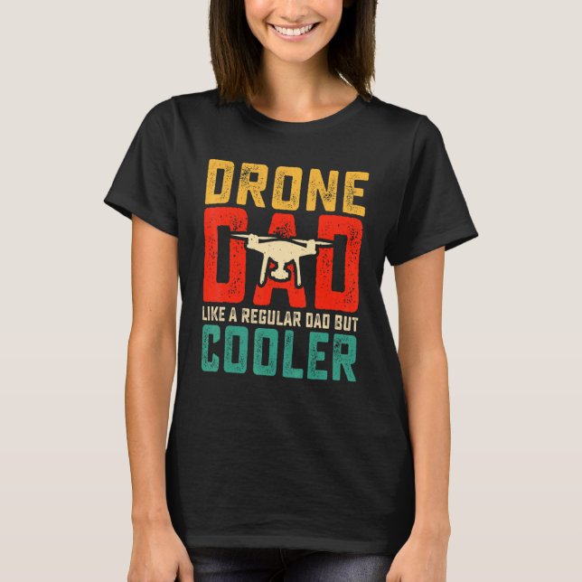 T-shirt Drone Pilot Dad FPV Drone Camera Video Player Quad (Devant)