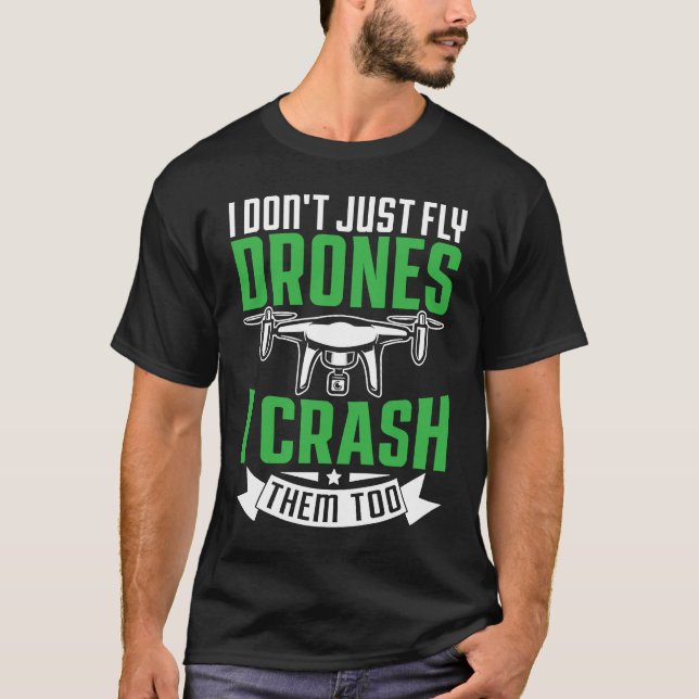 T-shirt Drone Pilot Enthusiasts Wings Don't just Fly I Cra (Devant)