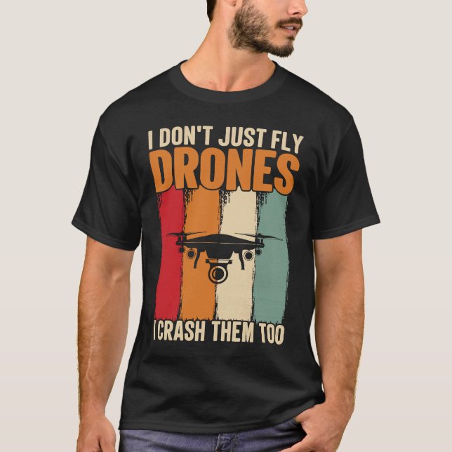 T-shirt Drone Pilot Enthusiasts Wings Don't just Fly I Cra (Devant)