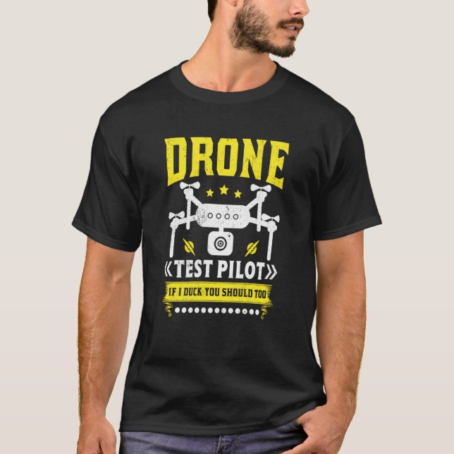 T-shirt Drone Test Pilot Enthusiasts Wings If I Duck you S (Devant)