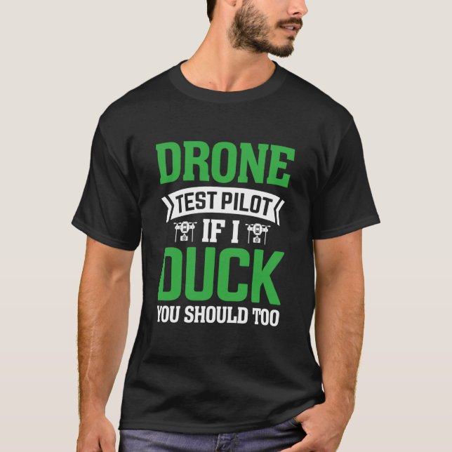 T-shirt Drone Test Pilot Enthusiasts Wings If I Duck you S (Devant)