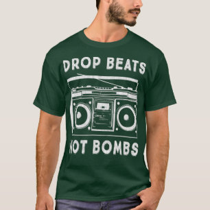 T-shirt Drop Beats Not Bombs AntiWar Boombo Music Peace