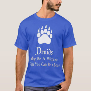 T-shirt Druides Pourquoi Être Un Assistant Quand Vous Pouv